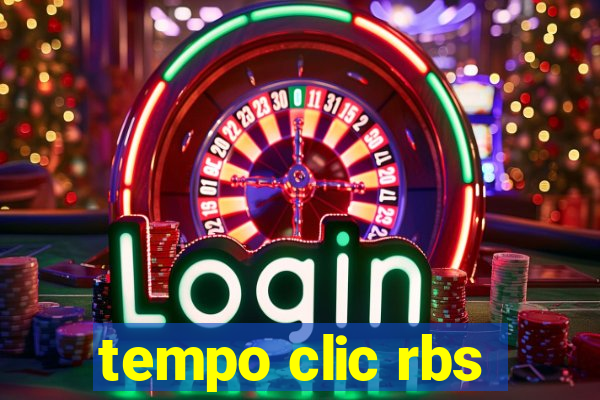 tempo clic rbs