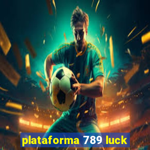 plataforma 789 luck