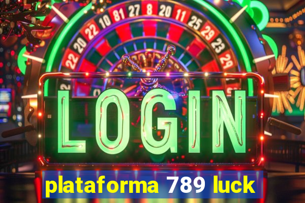 plataforma 789 luck