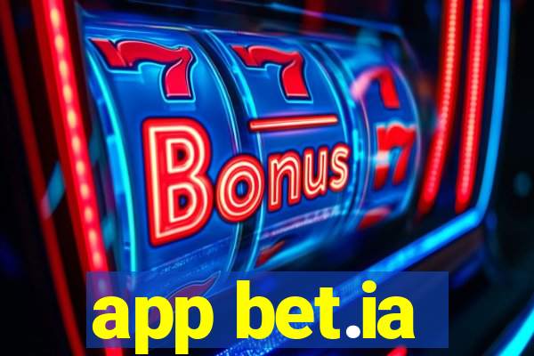 app bet.ia