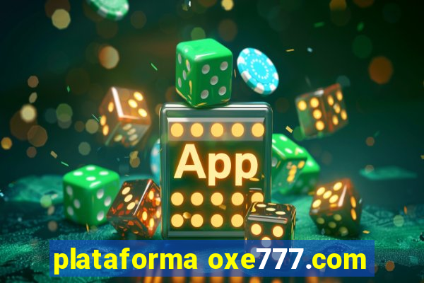 plataforma oxe777.com