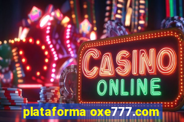 plataforma oxe777.com