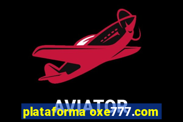 plataforma oxe777.com