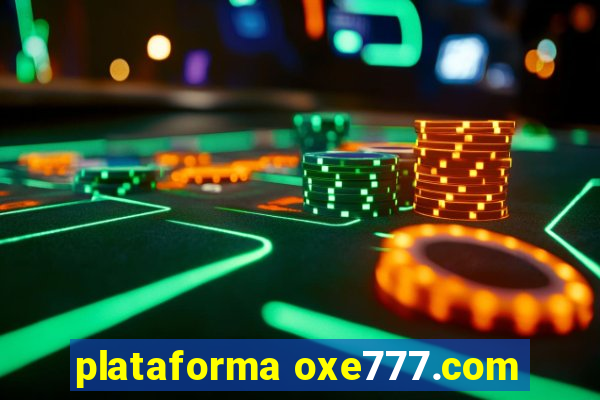 plataforma oxe777.com