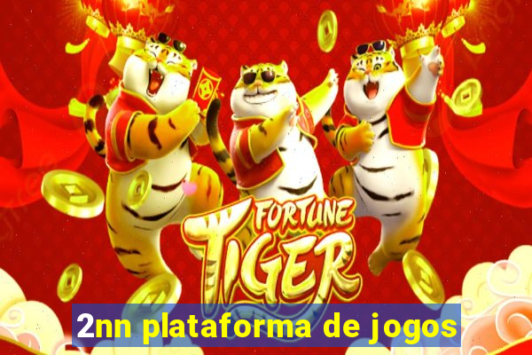 2nn plataforma de jogos