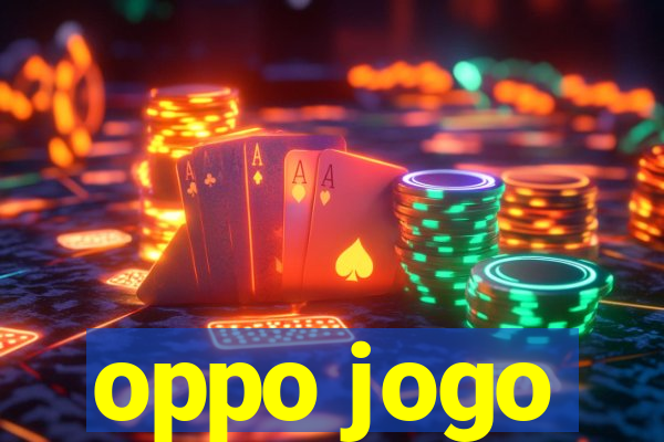 oppo jogo