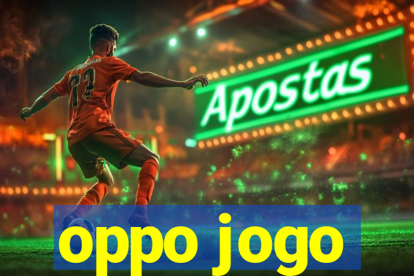 oppo jogo