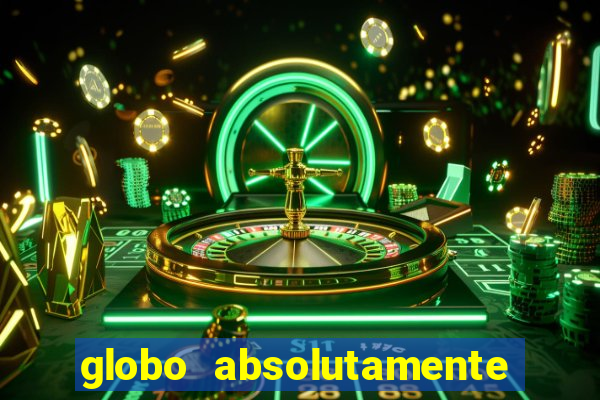 globo absolutamente sobre noticias