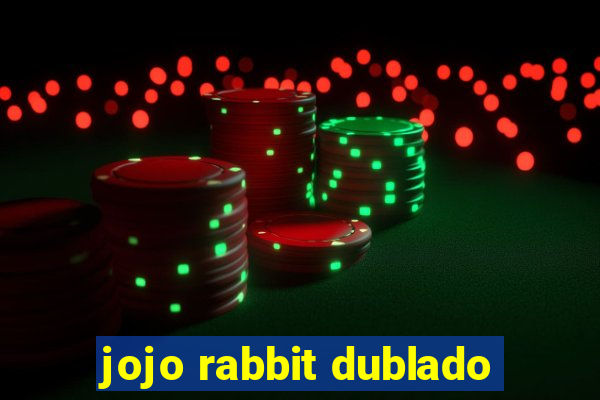 jojo rabbit dublado