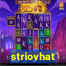 striovhat