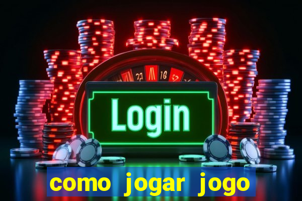 como jogar jogo sem abaixar