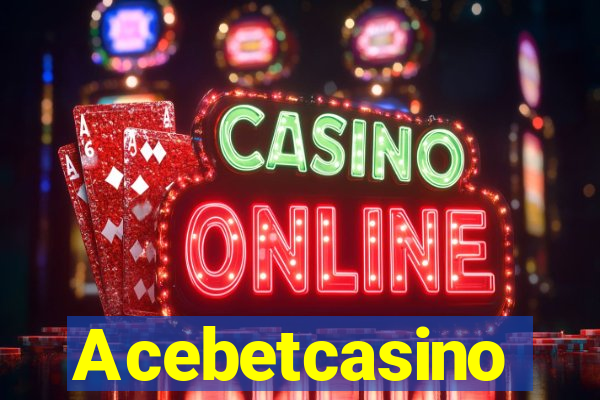 Acebetcasino