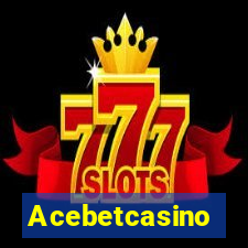 Acebetcasino