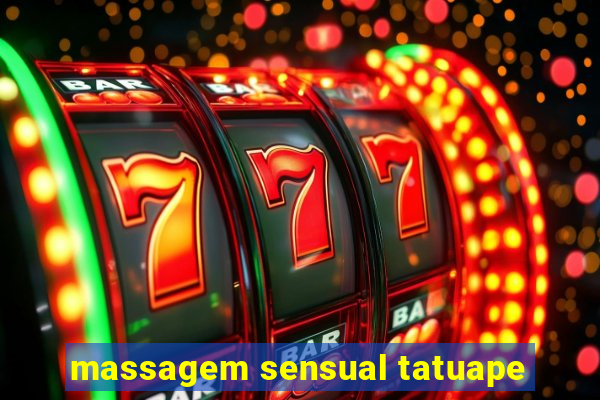 massagem sensual tatuape