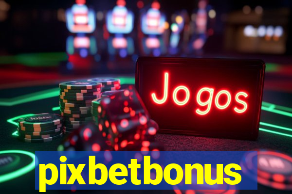 pixbetbonus