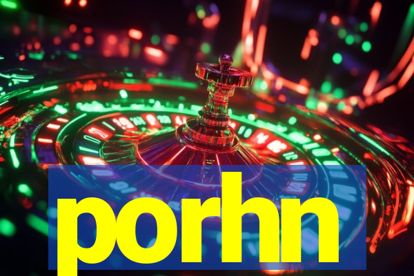 porhn