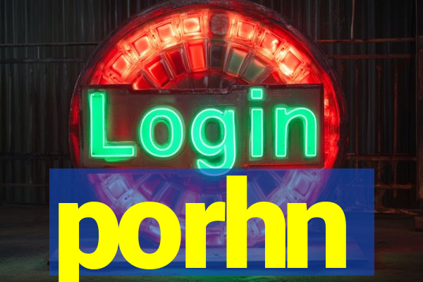 porhn