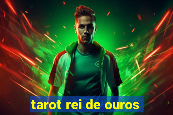 tarot rei de ouros