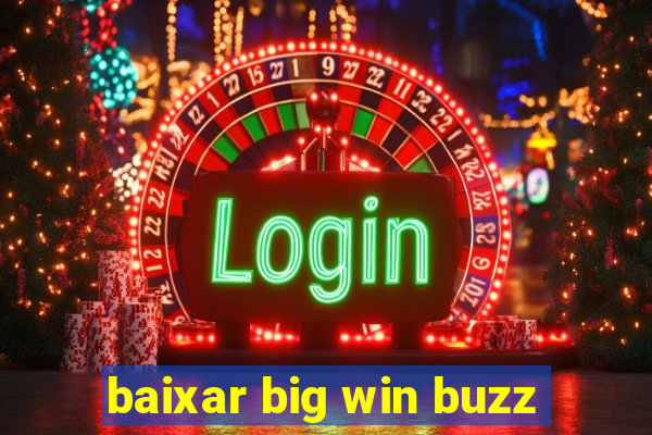 baixar big win buzz