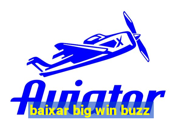 baixar big win buzz