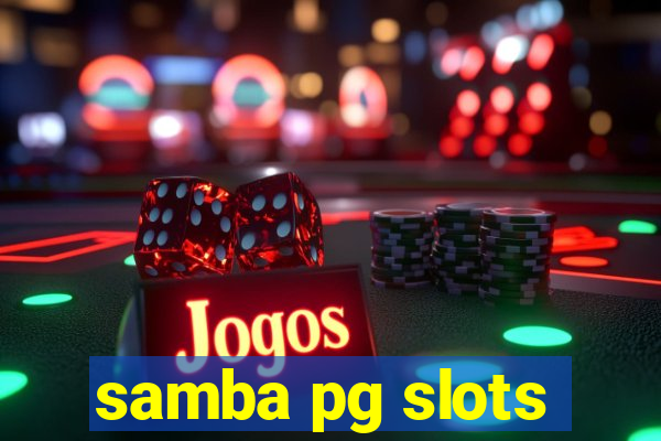 samba pg slots