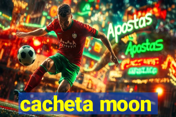 cacheta moon