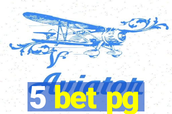 5 bet pg