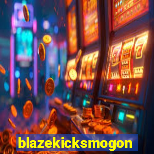 blazekicksmogon