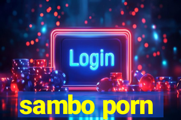 sambo porn