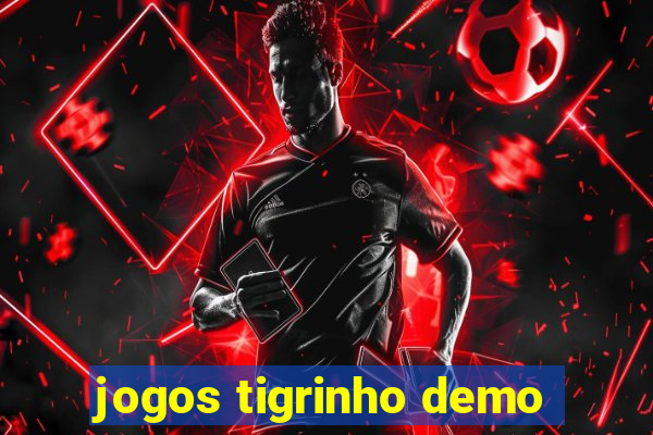 jogos tigrinho demo