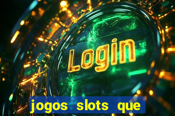 jogos slots que pagam no cadastro