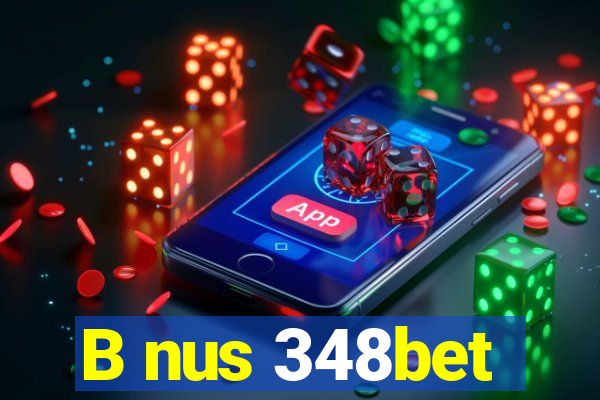 B nus 348bet