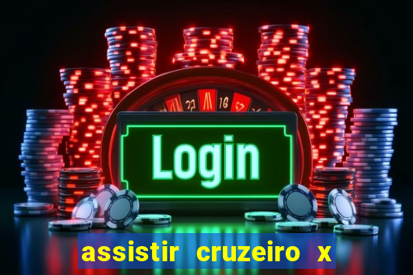 assistir cruzeiro x corinthians ao vivo gratis