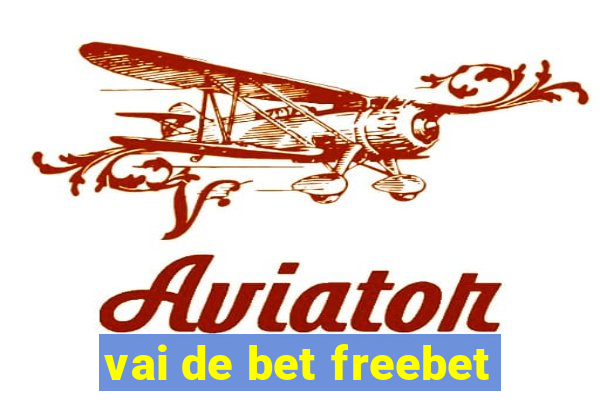 vai de bet freebet