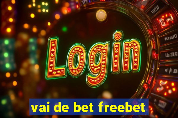 vai de bet freebet