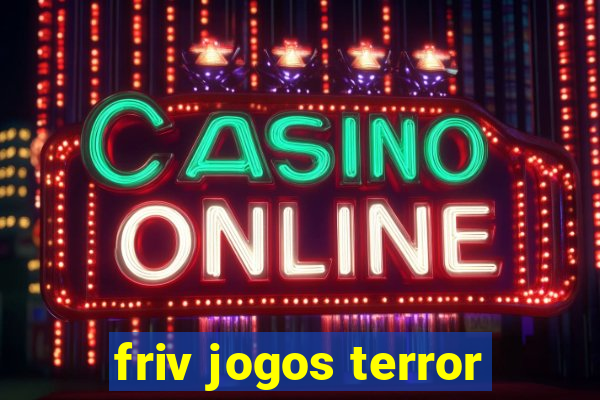 friv jogos terror