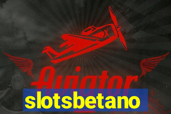 slotsbetano