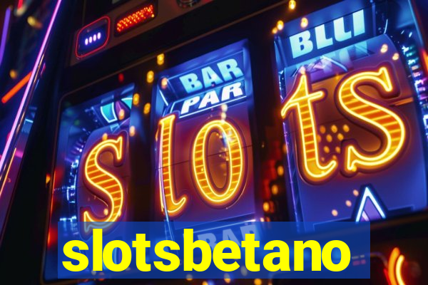 slotsbetano