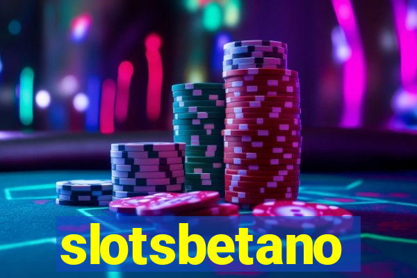 slotsbetano