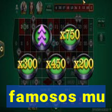 famosos mu