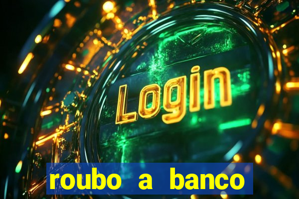 roubo a banco nesta madrugada