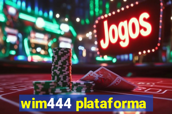 wim444 plataforma