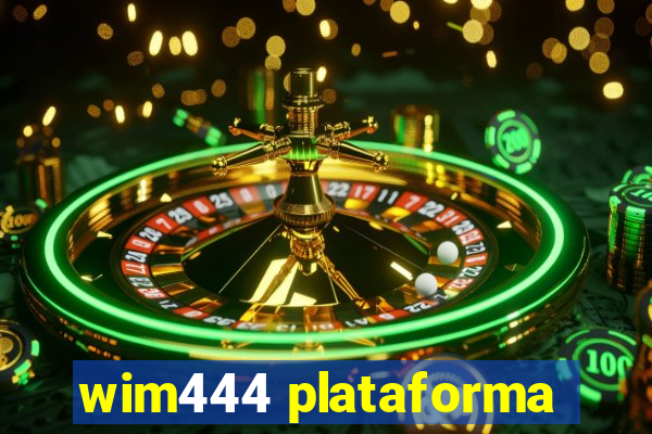 wim444 plataforma