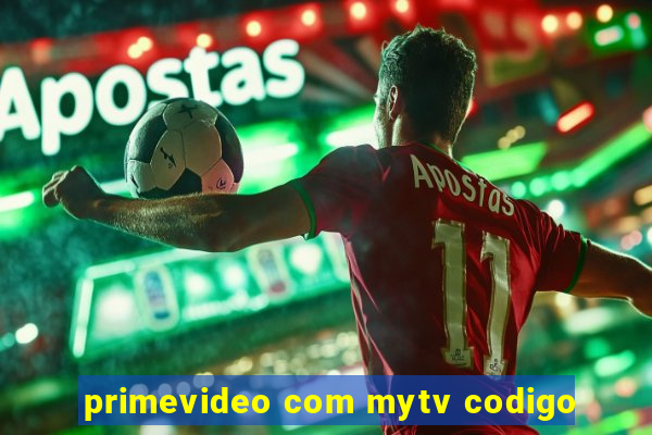 primevideo com mytv codigo