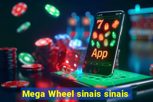 Mega Wheel sinais sinais