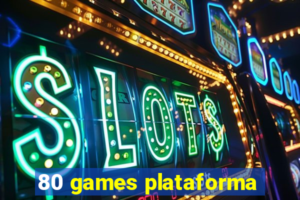 80 games plataforma