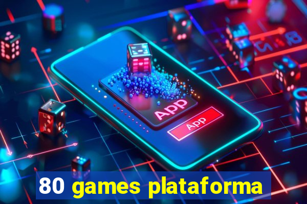 80 games plataforma