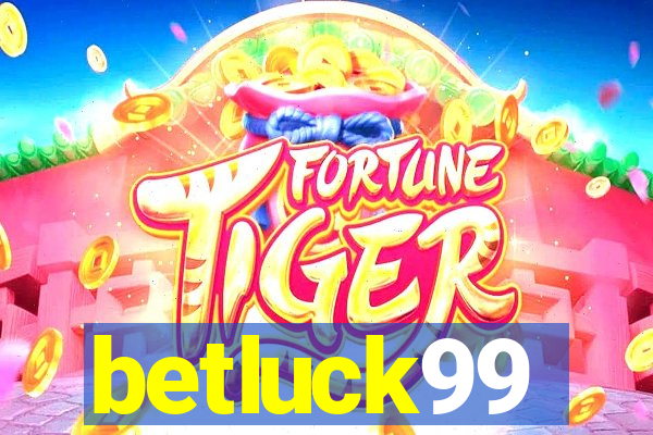 betluck99