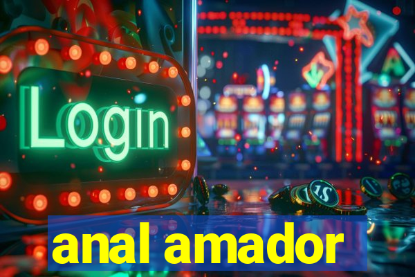 anal amador