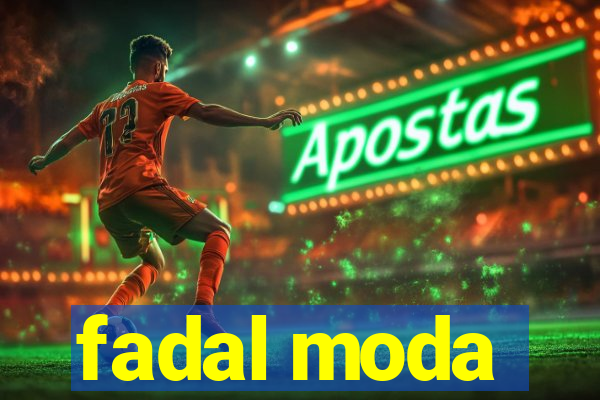 fadal moda